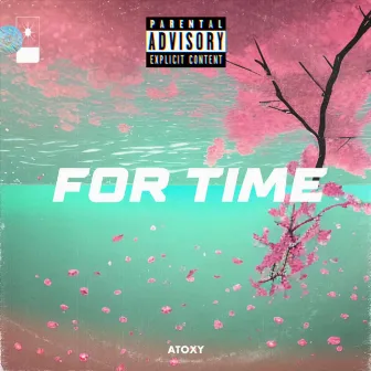 For Time by ATOXY