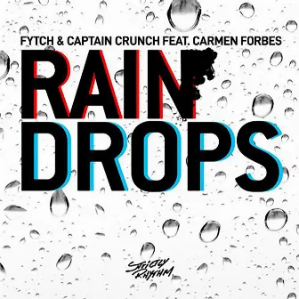 Raindrops (feat. Carmen Forbes) by Captain Crunch