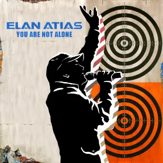 You Are Not Alone by Elan Atias