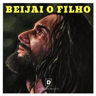 Beijai O Filho by Dádiva Music