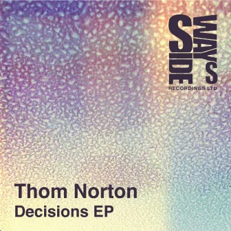 Decisions EP by Thom Norton