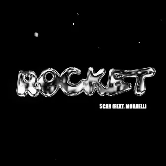 ROCKET! by $can