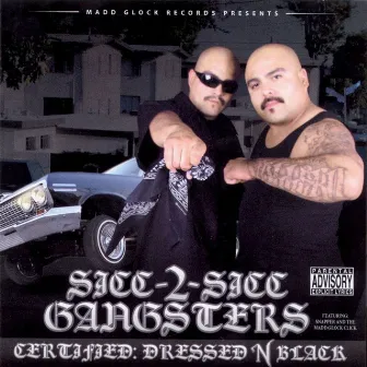 Certified: Dressed N Black by Sicc 2 Sicc Gangsters