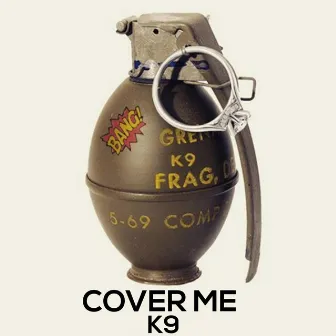 Cover Me by K9