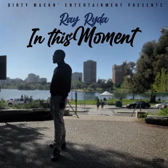 In this Moment by Ray Ryda