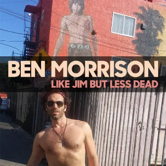 Like Jim But Less Dead by Ben Morrison