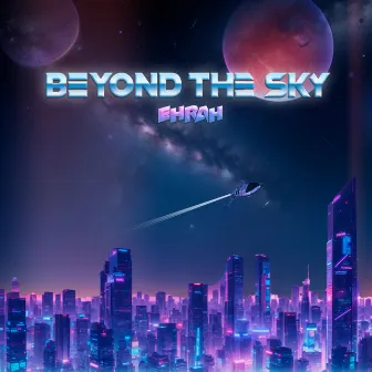 Beyond The Sky by Ehrah