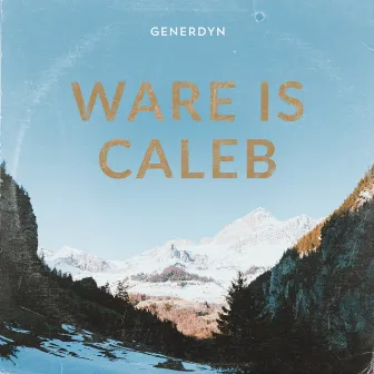 Ware Is Caleb by Generdyn