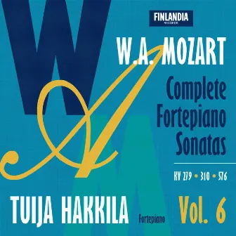 W.A. Mozart : Complete Fortepiano Sonatas Vol. 6 by Tuija Hakkila