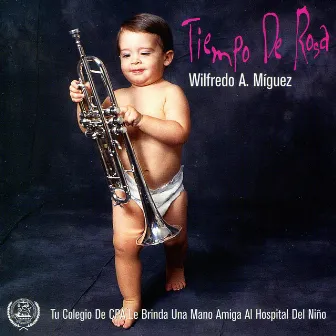 Tiempo de Rosa by Wilfredo A. Miguez