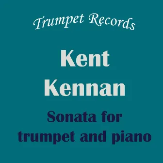 Kent Kennan: Sonata for trumpet and piano: I. With strengt and vigor: Accompaniment, Play along, Backing track by Kent Kennan