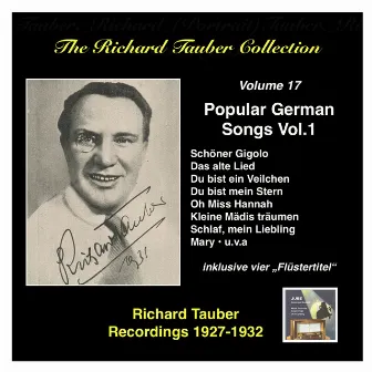 The Richard Tauber Collection, Vol. 17: Popular German Songs, Vol.1 (Recordings 1927 - 1932) by Ernst Hauke