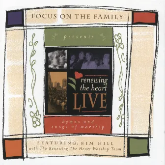 Renewing The Heart Live by Kim Hill