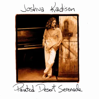 Painted Desert Serenade by Joshua Kadison