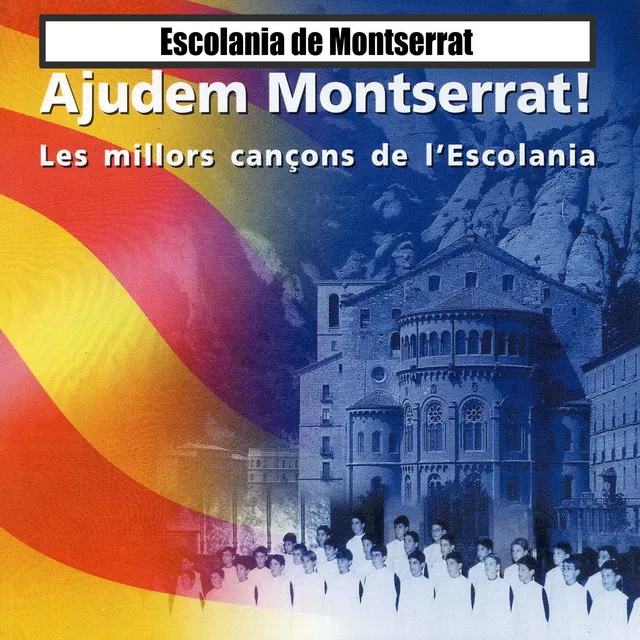 Ajudem Montserrat! (Les Millors Cançons de L'Escolania)