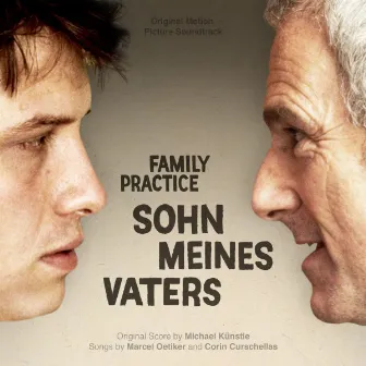 Sohn meine Vaters - Family Practice (Original Motion Picture Soundtrack) by Michael Künstle