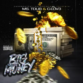 Big Money by Ms. TDub