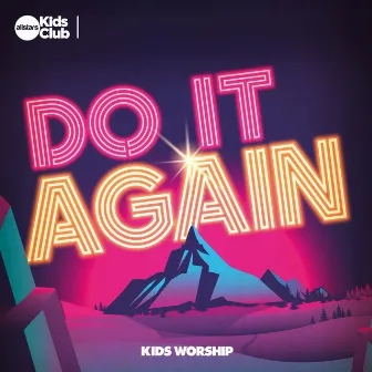 Do It Again | Kids Worship by Allstars Kids Club