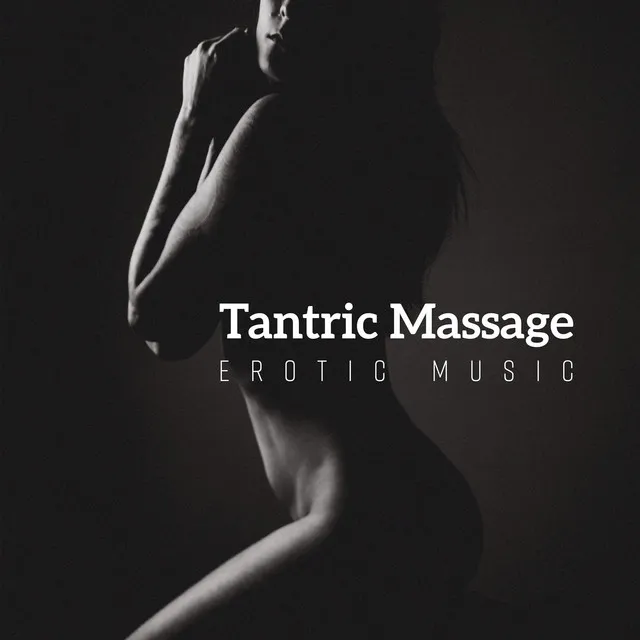 Tantric Massage Erotic Music