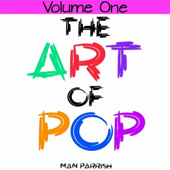 The Art of Pop, Vol. 1 by Man Parrish