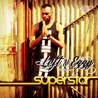 Superstar by Left n Ezzy