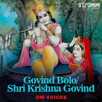 Govind Bolo and Shri Krishna Govind - Single by Om Voices