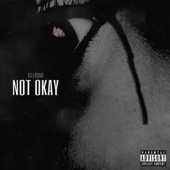 Not Okay by KillBunk