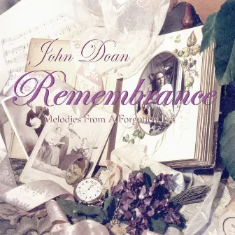 Remembrance: Melodies from a Forgotten Era by John Doan