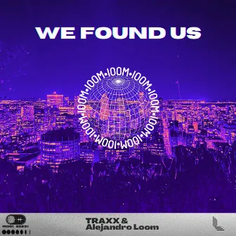 We Found Us by TRAXX