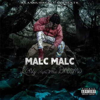 Long Nights & Bad Dreams by Malc Malc