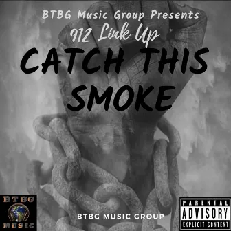 Catch This Smoke by Bossman Blake