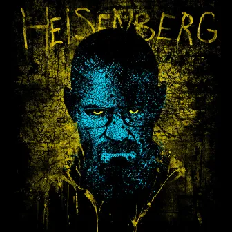 HEISENBERG by Scott Styles