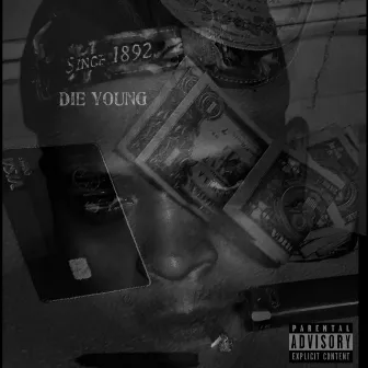 Die Young by Poppa Woppa