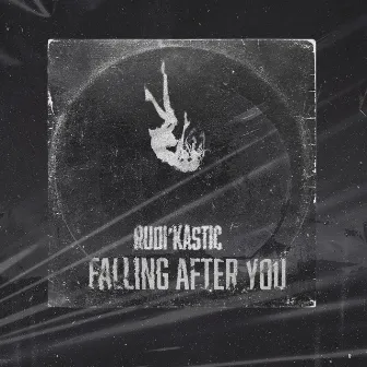 Falling After You by Rudi'Kastic