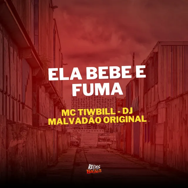 Ela Bebe e Fuma