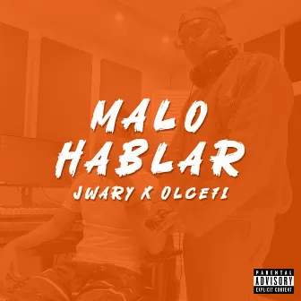 Malo Hablar by J Wary