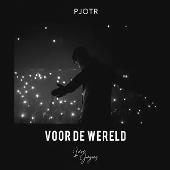 Voor De Wereld by Pjotr