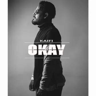 Okay by Kaifi