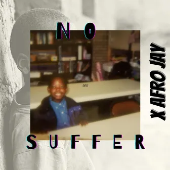 No Suffer by Afro J