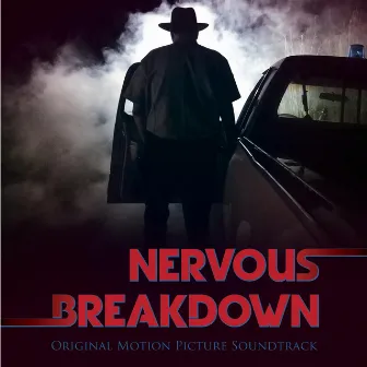 Nervous Breakdown (Original Motion Picture Soundtrack) by Matt Vucic