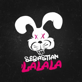 LALALA by Sebastian