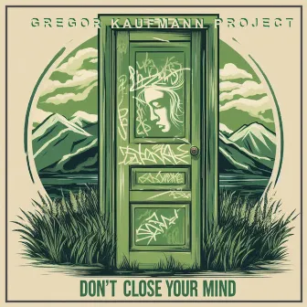 Dont Close Your Mind by Gregor Kaufmann Project