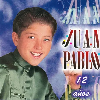 12 Años by Juanpablo