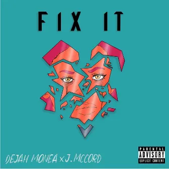 Fix It by Dejah Monea