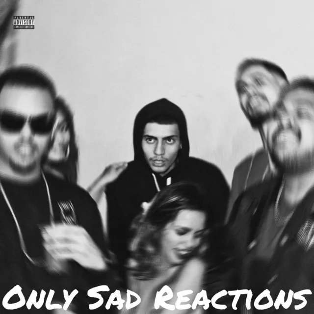 Only Sad Reactions