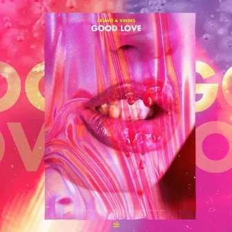 Good Love by Skiavo & Vindes