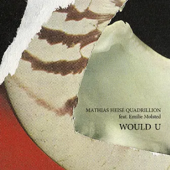 Would U (Edit) by Mathias Heise Quadrillion