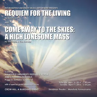 Forrest: Requiem for the Living - Sharp & Ramsay: Come Away to the Skies (A High Lonesome Mass) [Live] by Mansfield University Festival Chorus