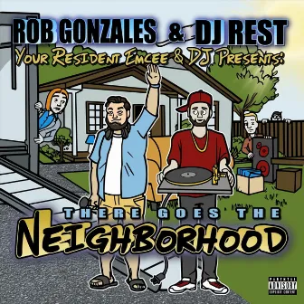 Your Resident Emcee & DJ Present: There Goes the Neighborhood by DJ Rest