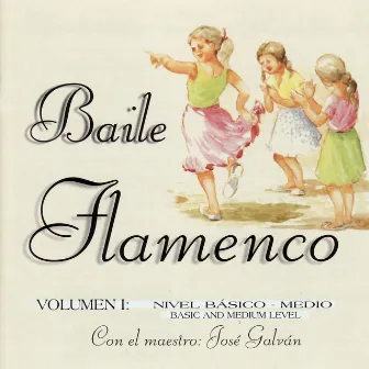 Baile Flamenco Vol. 1 by Jose Galvan